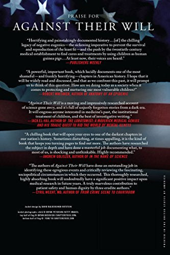 Against Their Will: The Secret History of Medical Experimentation on Children in Cold War America,Used