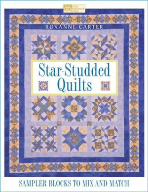 StarStudded Quilts: Sampler Blocks to Mix and Match,New