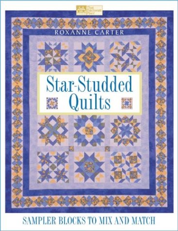 StarStudded Quilts: Sampler Blocks to Mix and Match,New