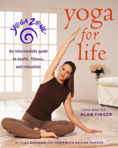 Yoga Zone Yoga for Life: An Intermediate Guide to Health, Fitness, and Relaxation,Used