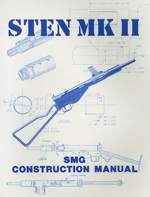 Sten Mk II Construction Manual,New