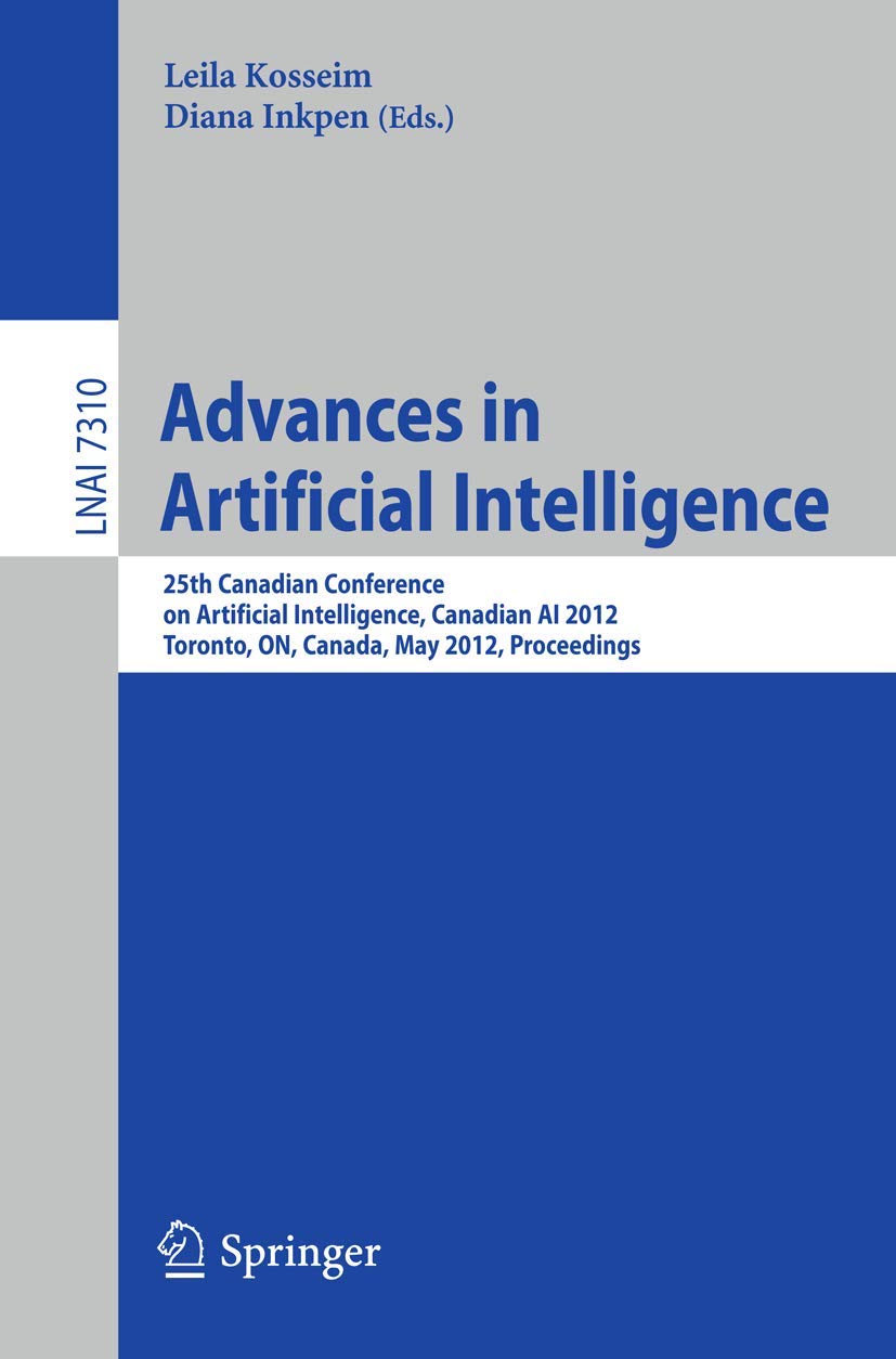 Advances in Artificial Intelligence: 25th Canadian Conference on Artificial Intelligence, Canadian AI 2012, Toronto, ON, Canada,,Used
