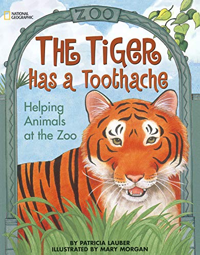 The Tiger Has A Toothache: Helping Animals At The Zoo,Used