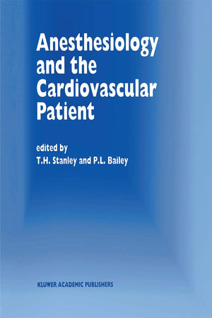 Anesthesiology and the Cardiovascular Patient: Papers presented at the 41st Annual Postgraduate Course in Anesthesiology, Februa,Used
