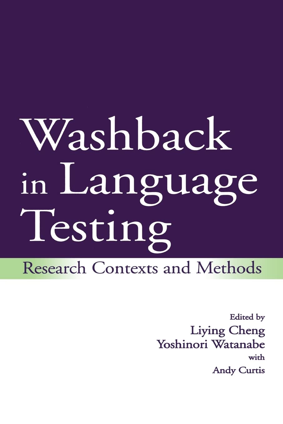 Washback in Language Testing: Research Contexts and Methods,Used