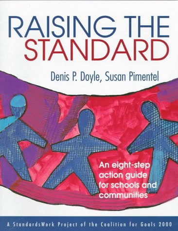 Raising the Standard: An EightStep Action Guide for Schools and Communities,Used