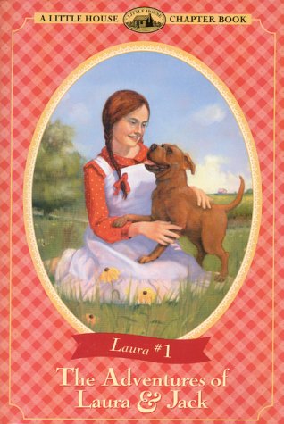 The Adventures Of Laura & Jack (Little House Chapter Book),New