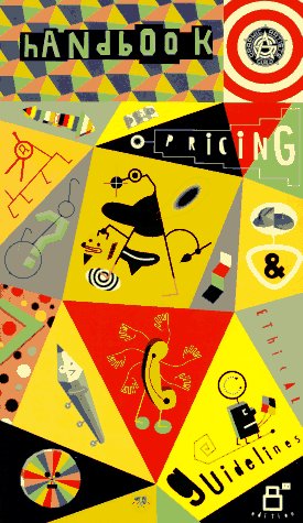 Graphic Artists Guild Handbook: Pricing And Ethical Guidelines-used