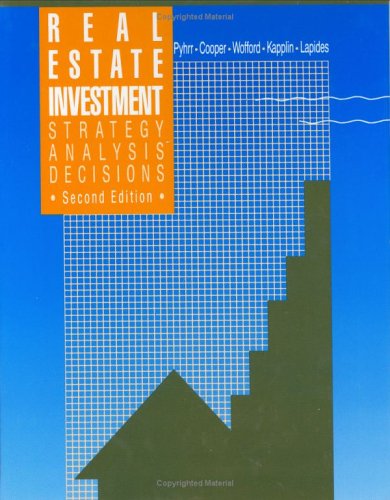 Real Estate Investment: Strategy, Analysis, Decisions,New