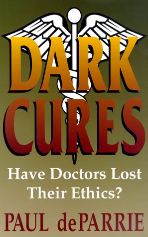 Dark Cures: Have Doctors Lost Their Ethics?,Used