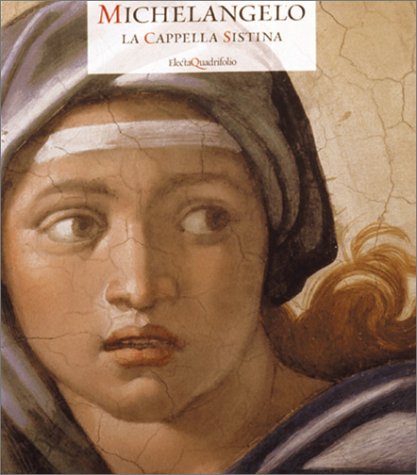Michelangelo, the Sistine Chapel (Rizzoli Quadrifolio),New