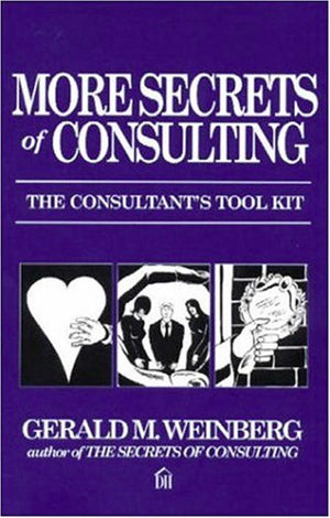 More Secrets Of Consulting: The Consultant'S Tool Kit,Used
