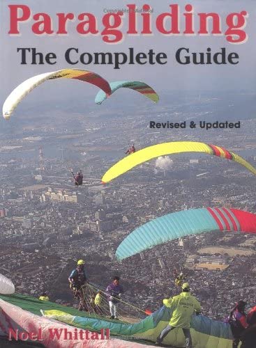 Paragliding: Revised and Updated; The Complete Guide,New