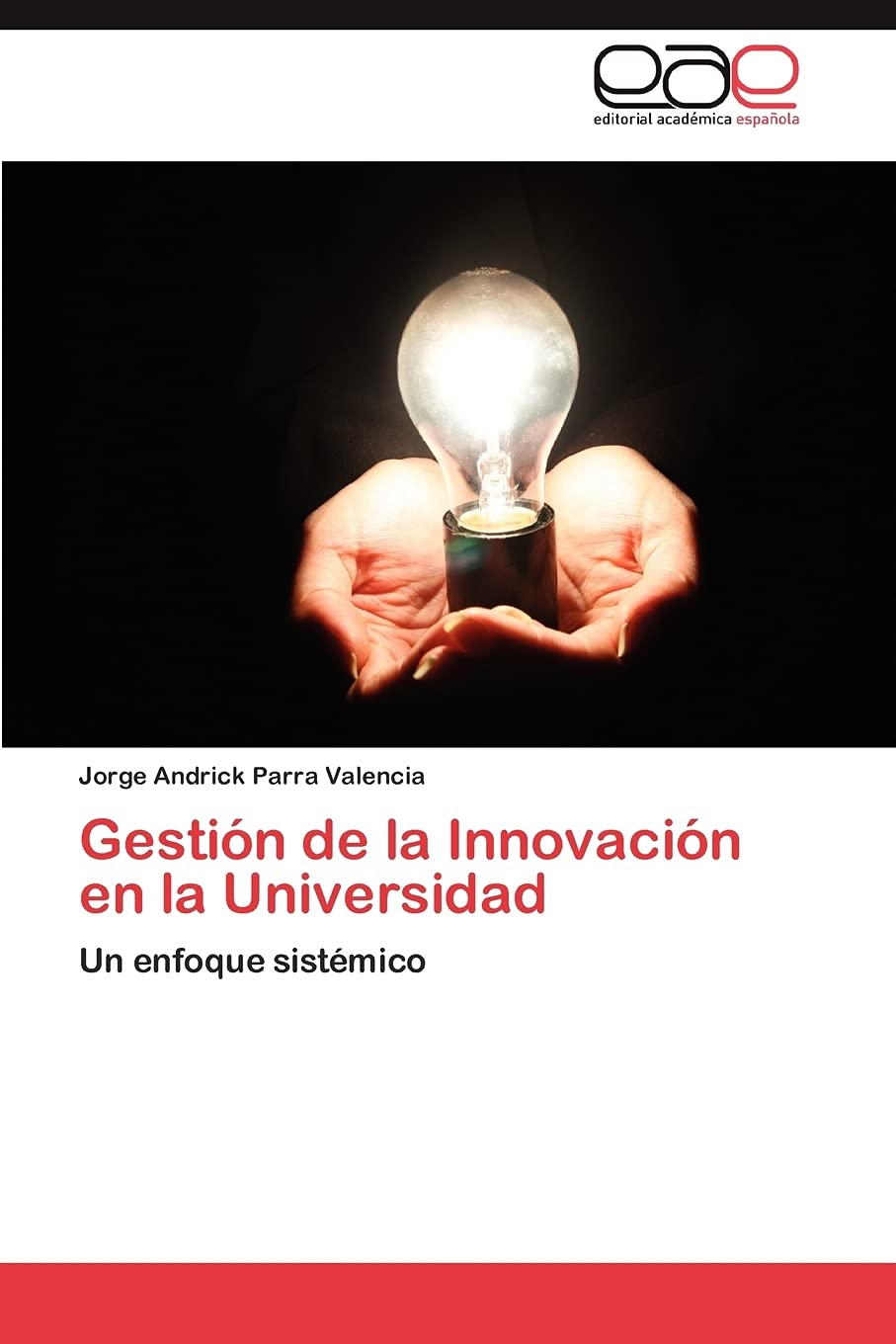 Gestin de la Innovacin en la Universidad: Un enfoque sistmico (Spanish Edition),Used