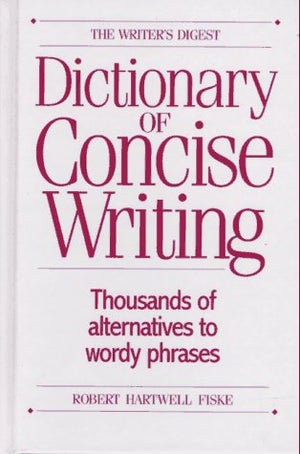 The Writer's Digest Dictionary of Concise Writing,New
