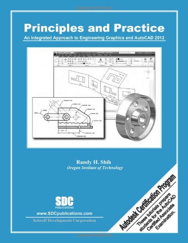 Principles & Practice: An Integrated Approach to Engineering Graphics and AutoCAD 2012,Used
