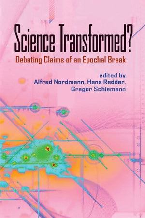 Science Transformed?: Debating Claims Of An Epochal Break,Used