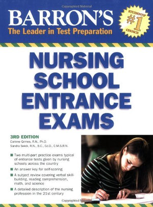 Barron's Nursing School Entrance Exams (BARRON'S HOW TO PREPARE FOR THE NURSING SCHOOL ENTRANCE EXAMS),New