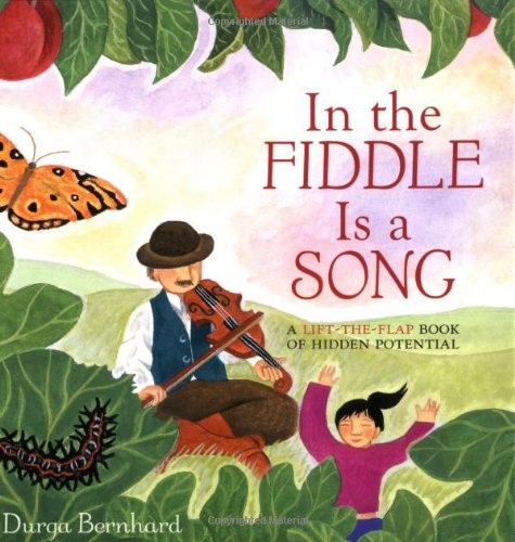 In the Fiddle Is a Song: A LifttheFlap Book of Hidden Potential,Used