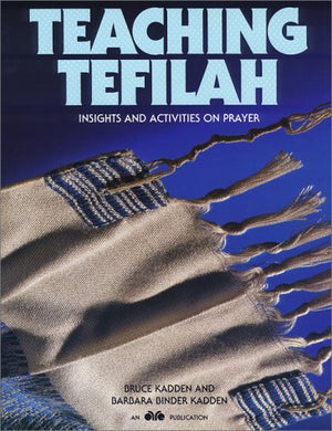 Teaching tefilah: Insights and activities on prayer,Used