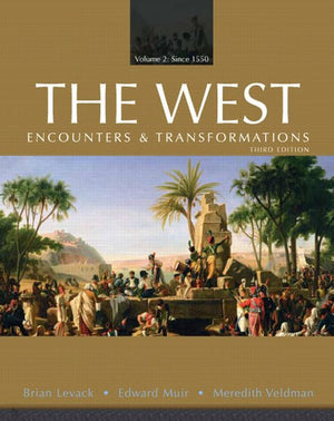 The West: Encounters & Transformations: Since 1550: 2,Used