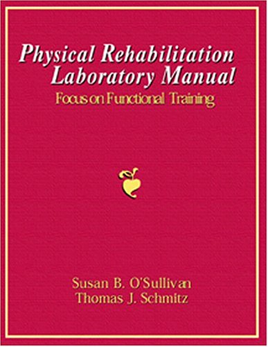 Physical Rehabilitation Laboratory Manual: Focus on Functional Training: replacement ISBN 2218,Used