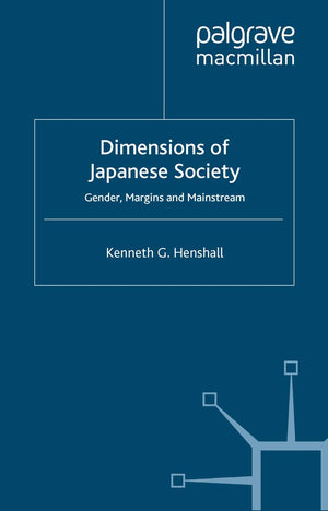 Dimensions of Japanese Society: Gender, Margins and Mainstream,Used