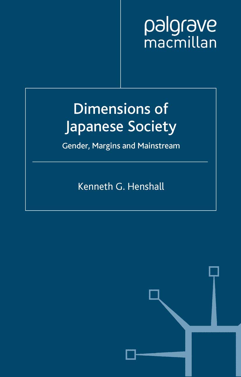 Dimensions of Japanese Society: Gender, Margins and Mainstream,Used
