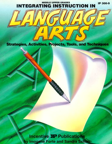 Integrating Instruction in Language Arts: Strategies, Activities, Projects, Tools & Techniques,Used