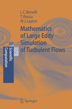 Mathematics of Large Eddy Simulation of Turbulent Flows (Scientific Computation),Used