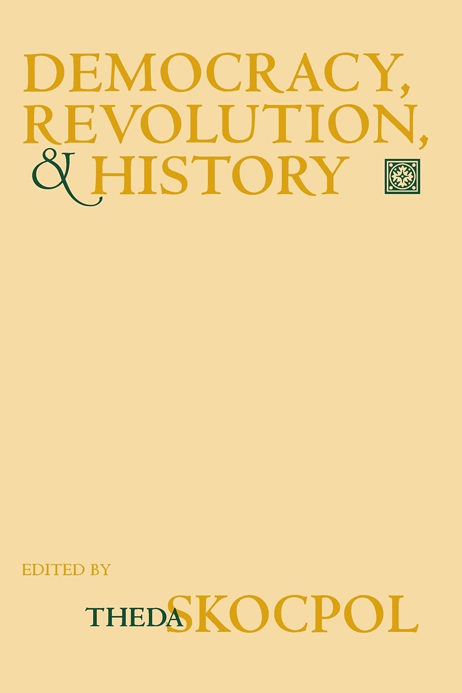 Democracy, Revolution, and History (The Wilder House Series in Politics, History and Culture)