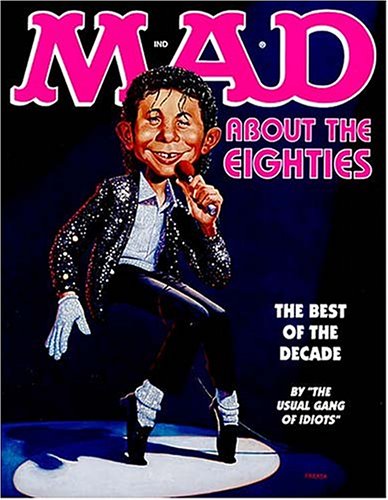 Mad About the Eighties: The Best of the Decade,New