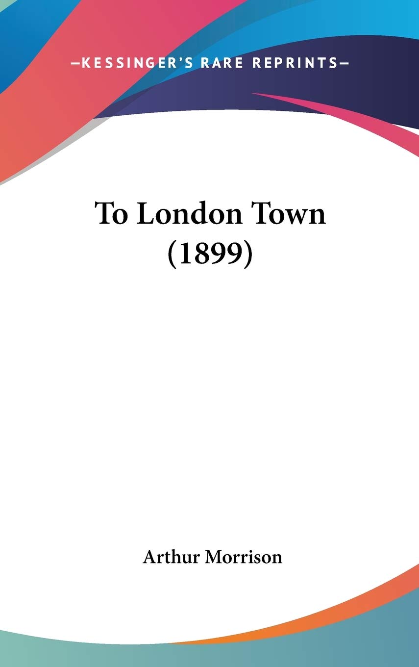 To London Town (1899),New