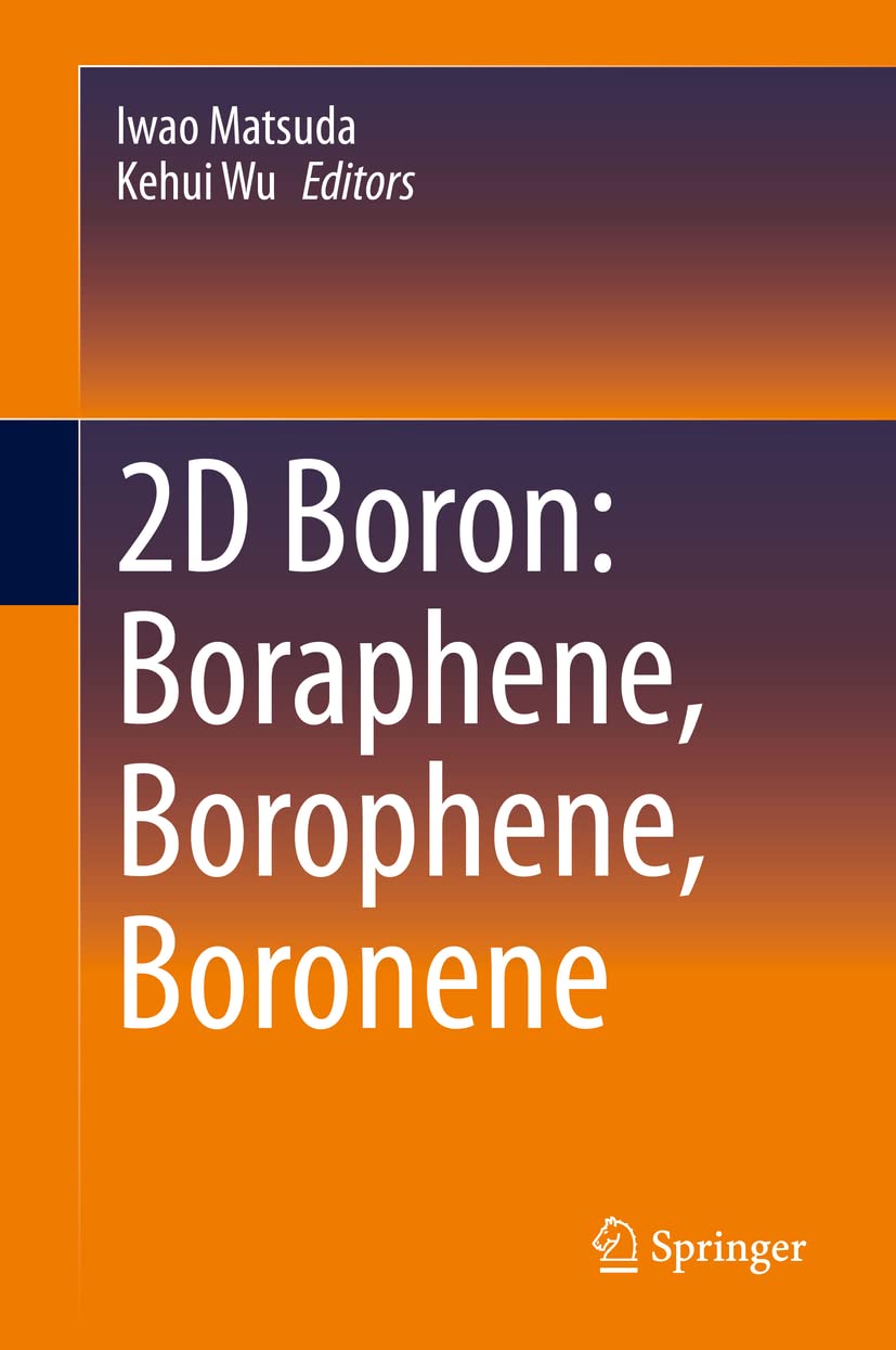 2D Boron: Boraphene, Borophene, Boronene,Used