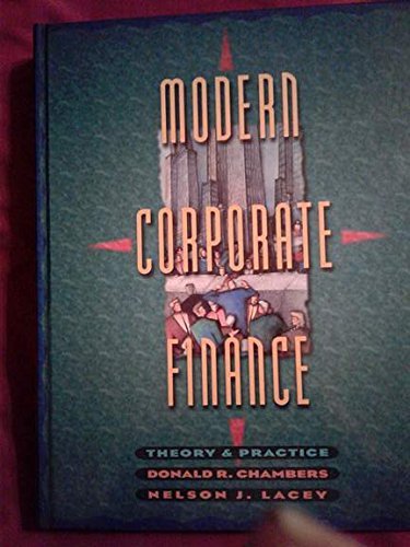 Modern Corporate Finance: Theory and Practice,Used
