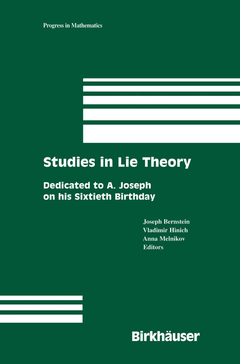 Studies in Lie Theory: Dedicated to A. Joseph on his Sixtieth Birthday (Progress in Mathematics, 243),New