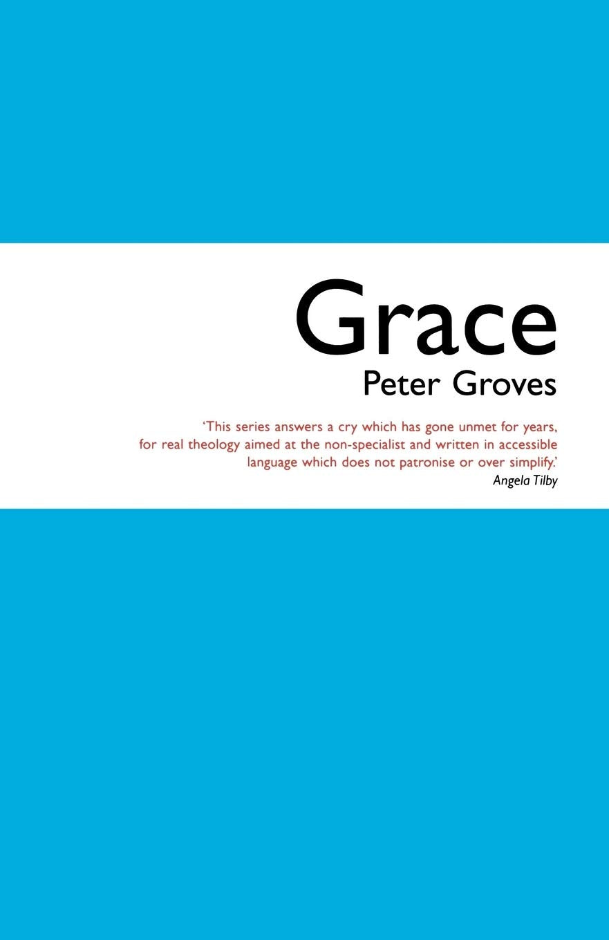 Grace: The Free, Unconditional and Limitless Love of God (Faith Going Deeper),Used