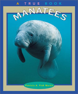 Manatees (True Books: Animals),Used