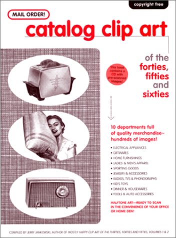Mail Order! Catalog Clip Art of the Forties, Fifties and Sixties,Used