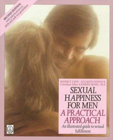 Sexual Happiness for Men: A Practical Approach,Used