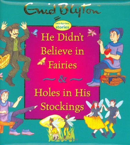 He Didnt Believe in Fairies & Holes in His Stockings,Used