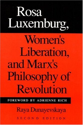 Rosa Luxemburg, Women'S Liberation, And Marx'S Philosophy Of Revolution,Used