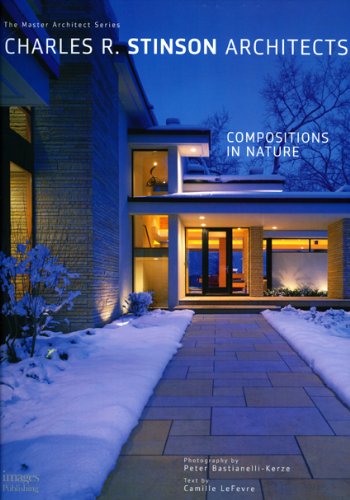 Charles R. Stinson Architects: Compositions in Nature The Master Architect Series,Used
