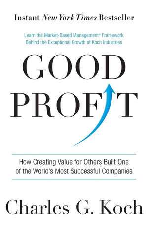 Good Profit: How Creating Value For Others Built One Of The World'S Most Successful Companies