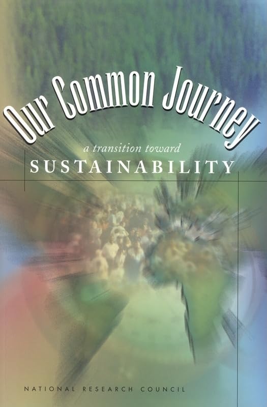 Our Common Journey: A Transition Toward Sustainability,Used