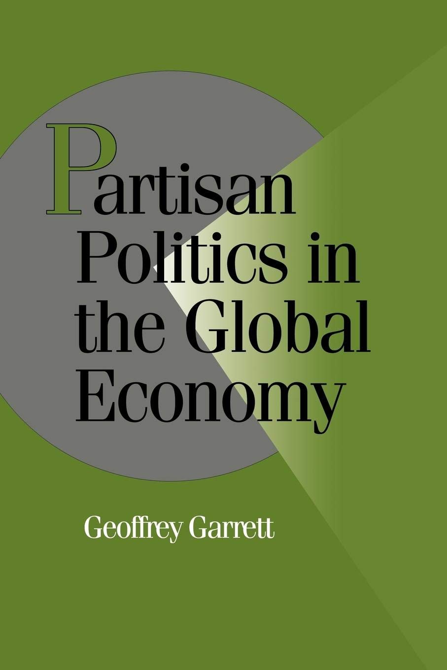 Partisan Politics in the Global Economy (Cambridge Studies in Comparative Politics),Used