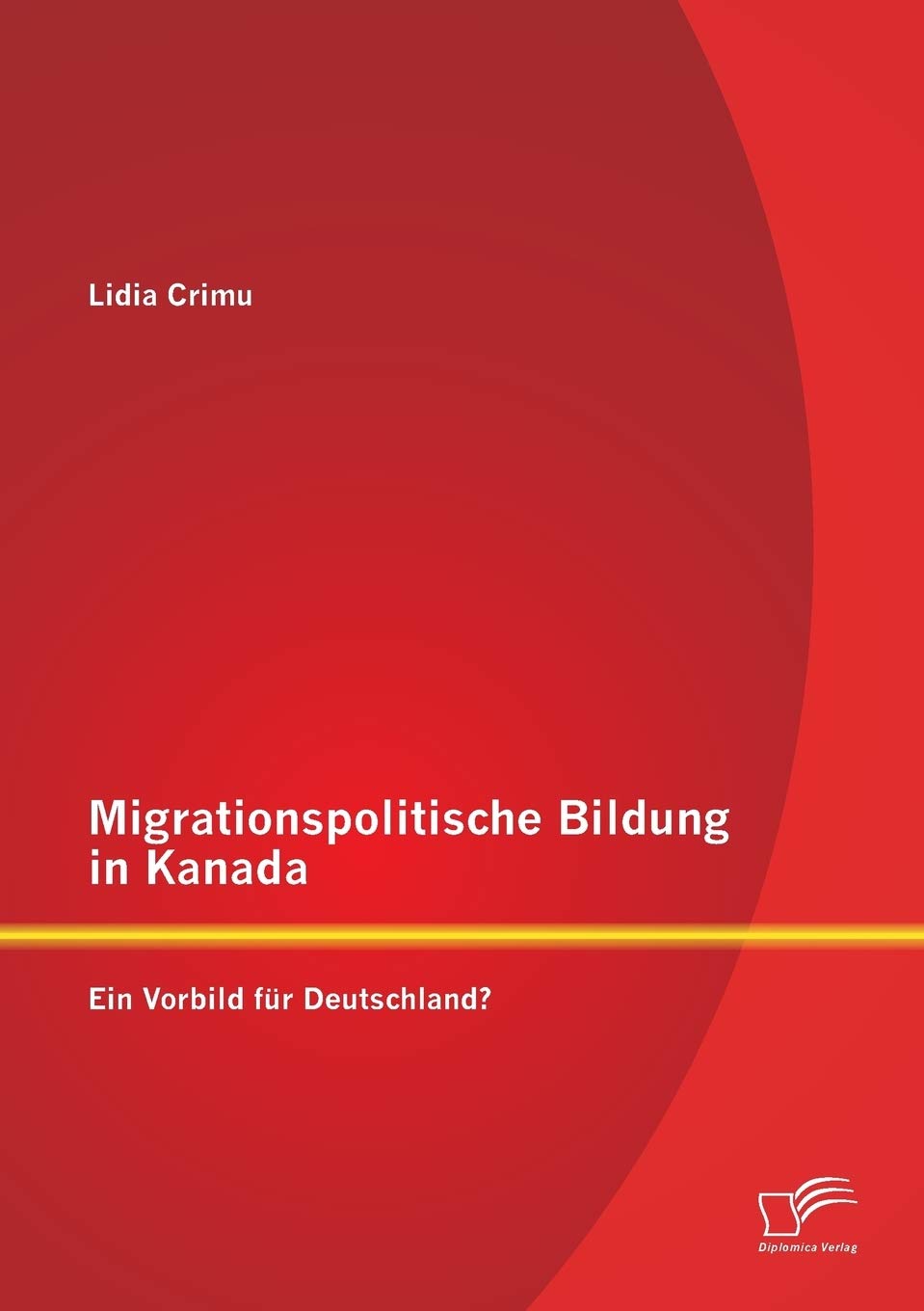 Migrationspolitische Bildung in Kanada: Ein Vorbild fr Deutschland? (German Edition),Used