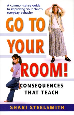 Go to Your Room: Consequences That Teach,Used