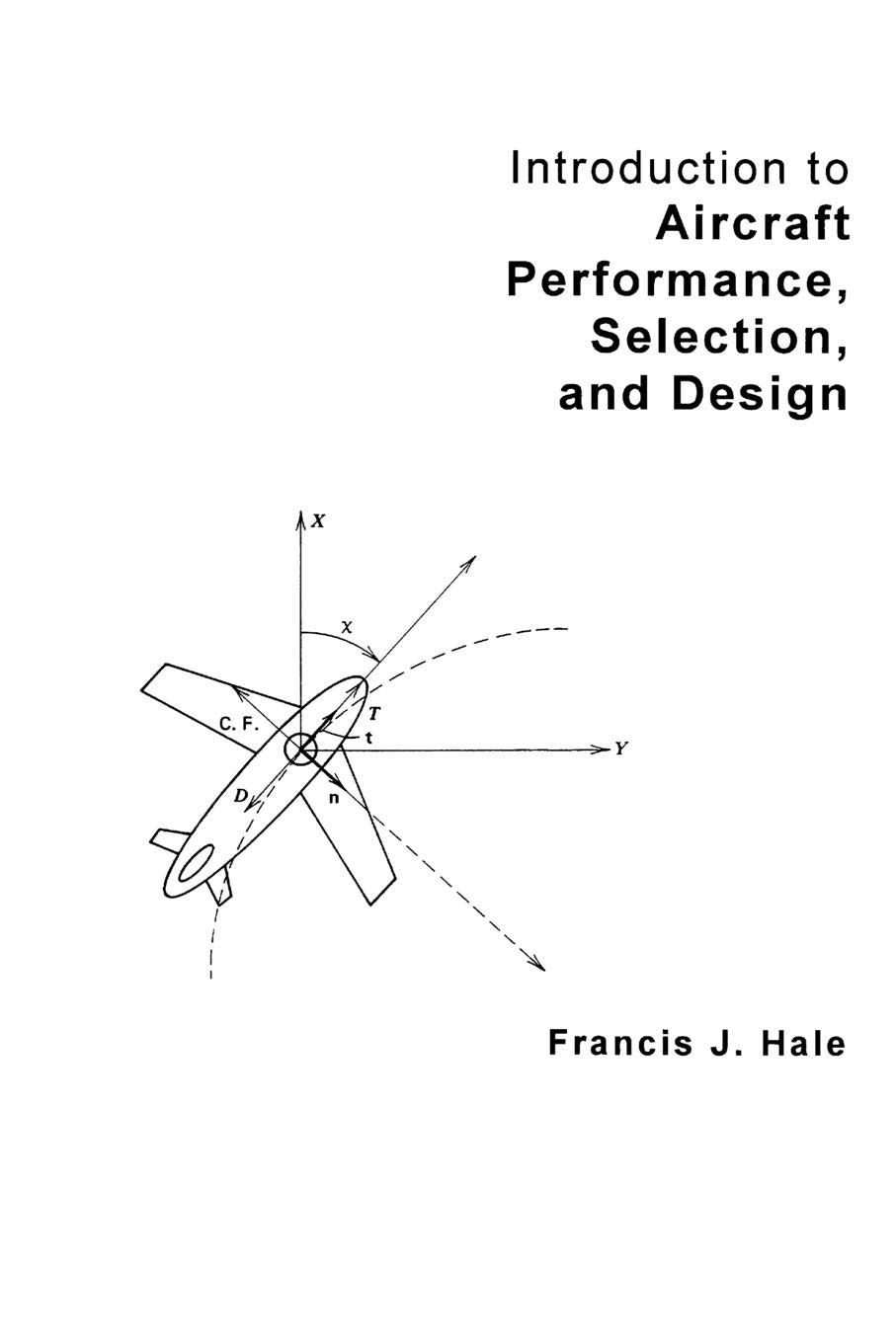 Introduction to Aircraft Performance, Selection, and Design,New