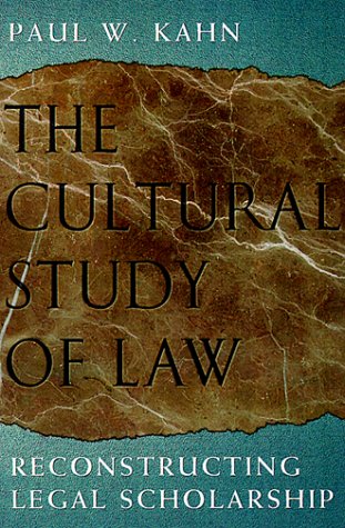 The Cultural Study of Law: Reconstructing Legal Scholarship,Used